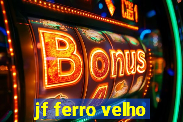 jf ferro velho